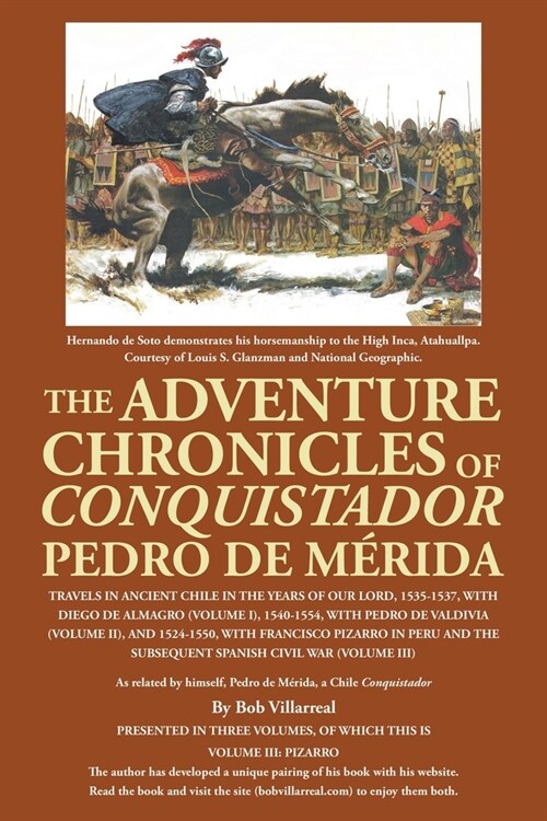 The Adventure Chronicles of Conquistador Pedro De M?ida: Travels in Ancient Chile in the Years of Our Lord, 1535-1537, with Diego De Almagro (Volume (Paperback)