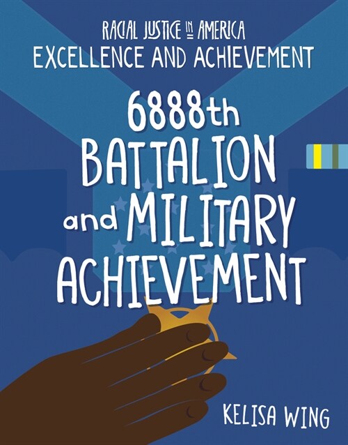 6888th Battalion and Military Achievement (Paperback)