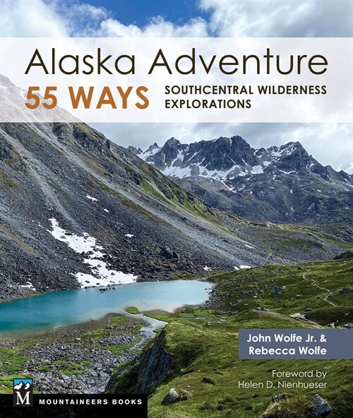Alaska Adventure 55 Ways: Southcentral Wilderness Explorations (Paperback)