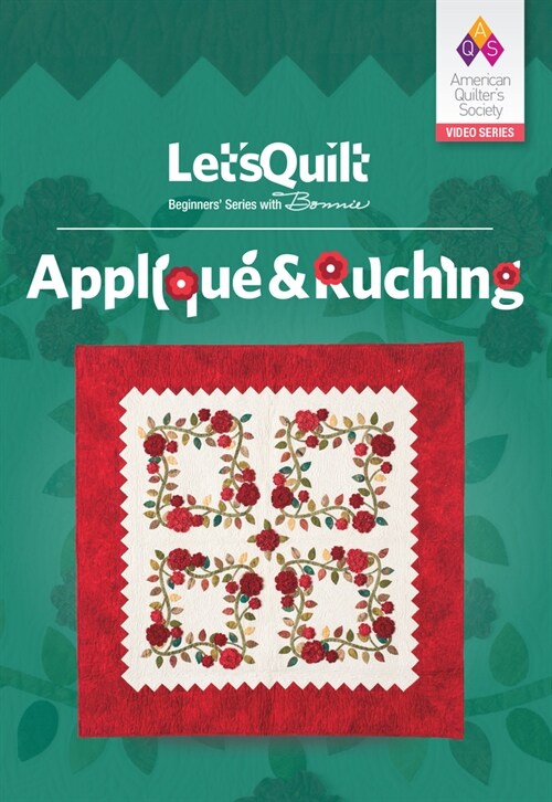 Lets Quilt Series: Applique & Ruching Class DVD (Hardcover)
