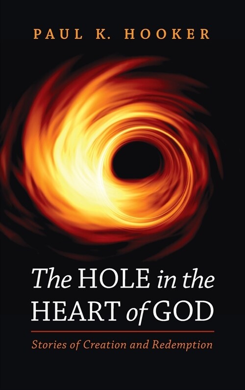 The Hole in the Heart of God (Hardcover)