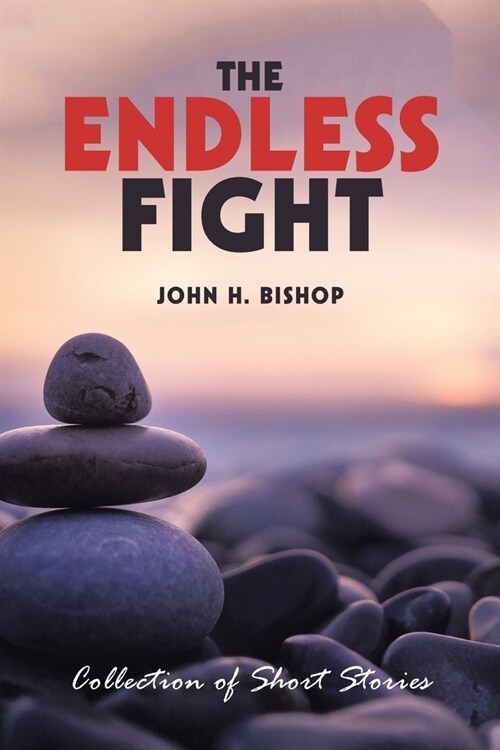 The Endless Fight: Collection of Short Stories (Paperback)