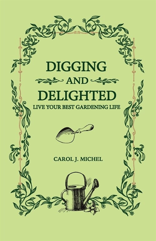 Digging and Delighted (Paperback)