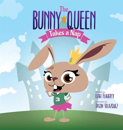 The Bunny Queen Takes a Nap (Hardcover)