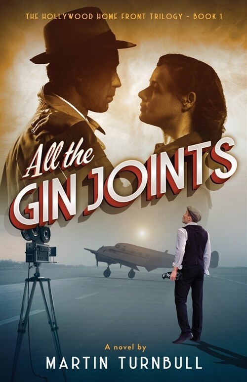 All the Gin Joints: A novel of World War II Hollywood (Paperback)