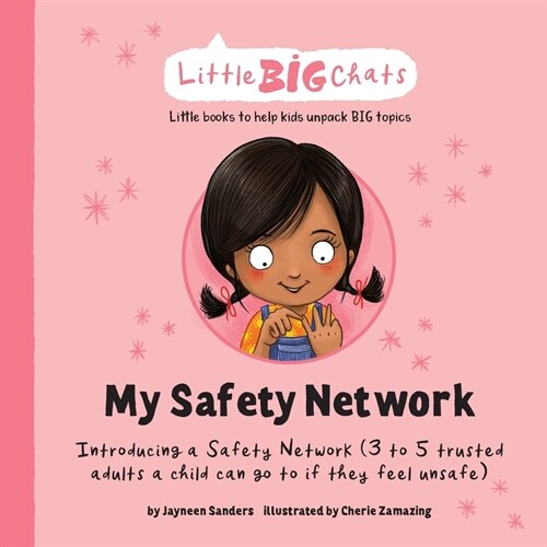 My Safety Network: Introducing a Safety Network (3 to 5 trusted adults a child can go to if they feel unsafe) (Paperback)