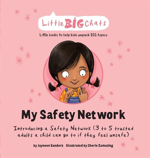 My Safety Network: Introducing a Safety Network (3 to 5 trusted adults a child can go to if they feel unsafe) (Hardcover)