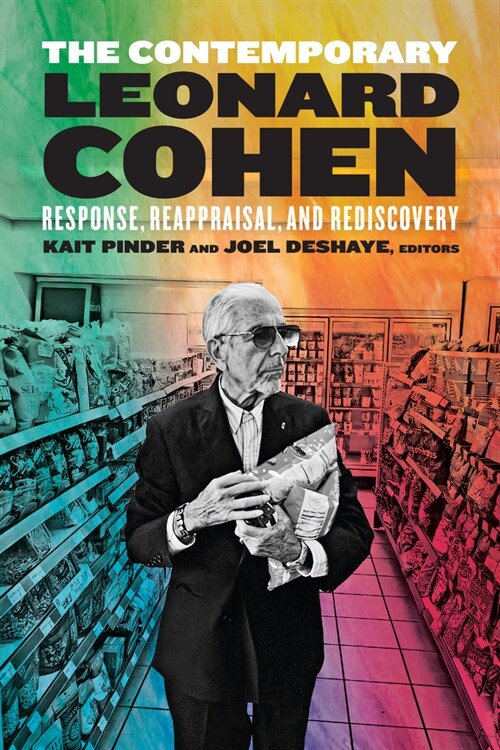 The Contemporary Leonard Cohen: Response, Reappraisal, and Rediscovery (Hardcover)