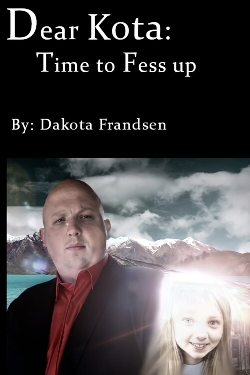 Dear Kota: Time to Fess up (Paperback)