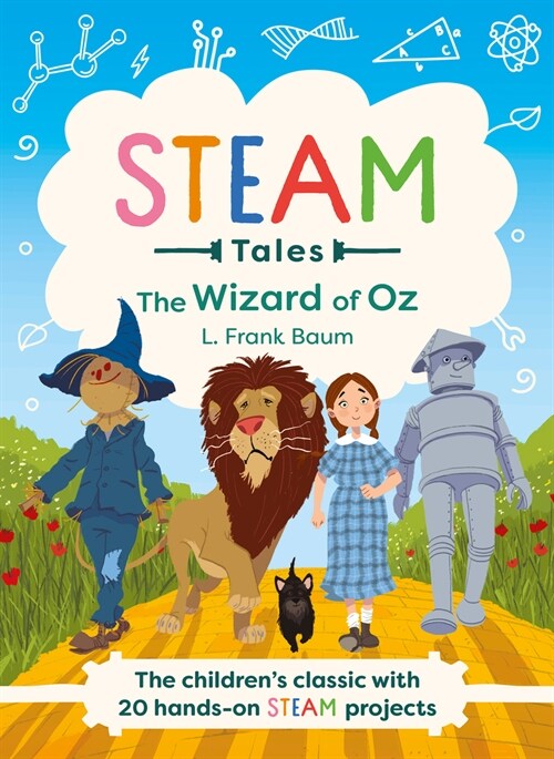 Steam Tales - The Wizard of Oz: The Childrens Classic with 20 Hands-On Steam Activities (Hardcover)