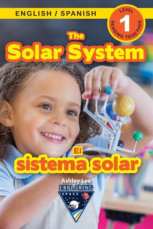 The Solar System: Bilingual (English / Spanish) (Ingl? / Espa?l) Exploring Space (Engaging Readers, Level 1) (Paperback)