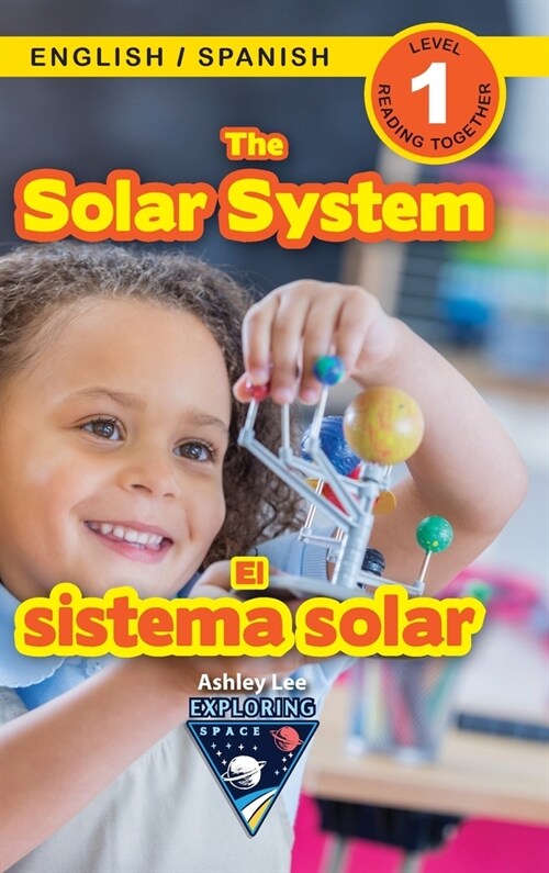 The Solar System: Bilingual (English / Spanish) (Ingl? / Espa?l) Exploring Space (Engaging Readers, Level 1) (Hardcover)