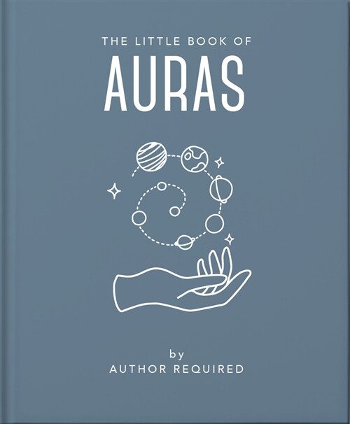 The Little Book of Auras : Protect, strengthen and heal your energy fields (Hardcover)