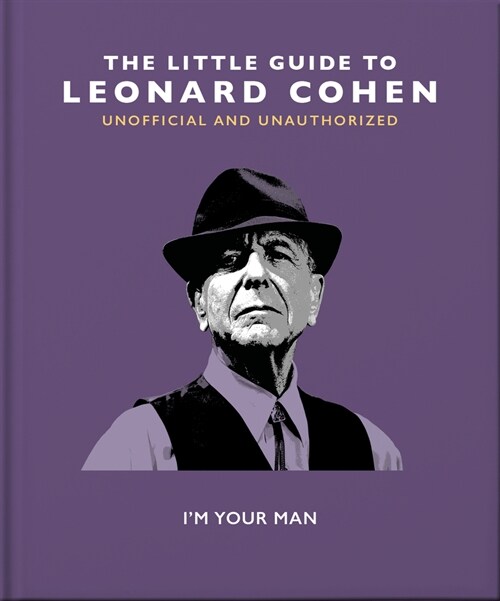 The Little Guide to Leonard Cohen : Im Your Man (Hardcover)
