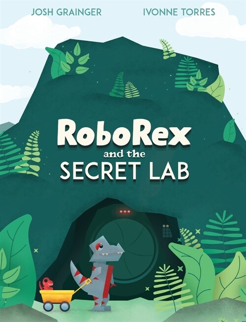 RoboRex and the Secret Lab (Hardcover)