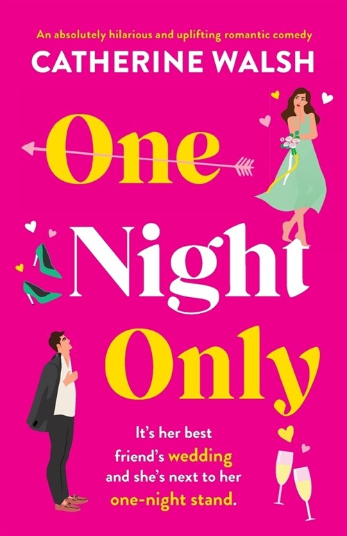 One Night Only : An absolutely hilarious and uplifting romantic comedy (Paperback)