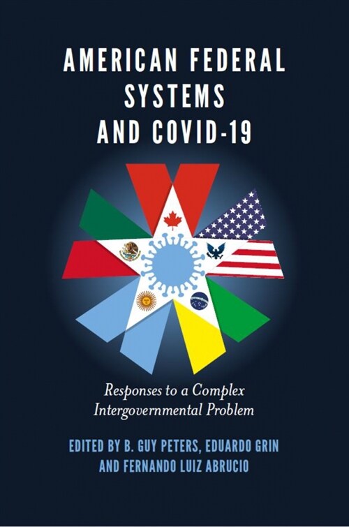 American Federal Systems and COVID-19 : Responses to a Complex Intergovernmental Problem (Hardcover)