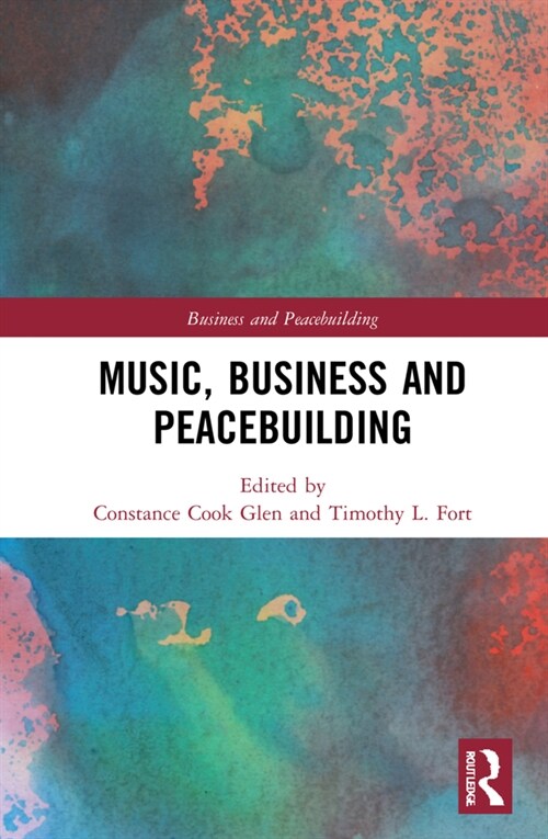 Music, Business and Peacebuilding (Hardcover)