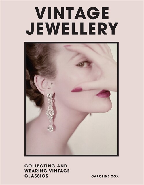 Vintage Jewellery : Collecting and Wearing Designer Classics (Hardcover)