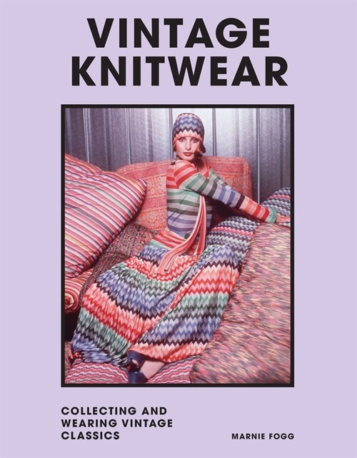 Vintage Knitwear : Collecting and Wearing Designer Classics (Hardcover)