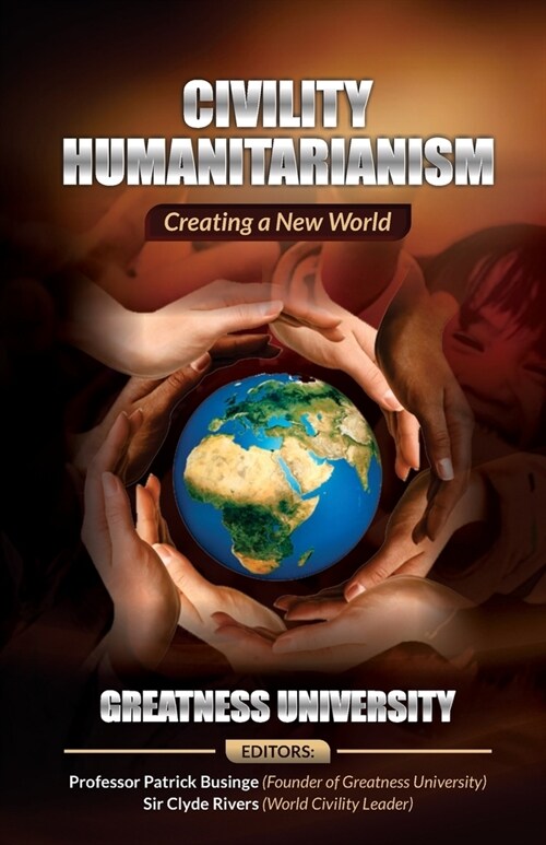 Civility Humanitarianism: Creating a New World (Paperback)