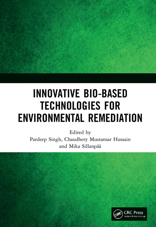 Innovative Bio-Based Technologies for Environmental Remediation (Hardcover, 1)