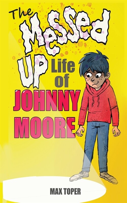 The Messed Up Life Of Johnny Moore (Paperback)