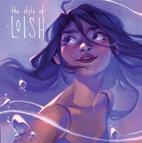 The Style of Loish : Finding your artistic voice (Hardcover)