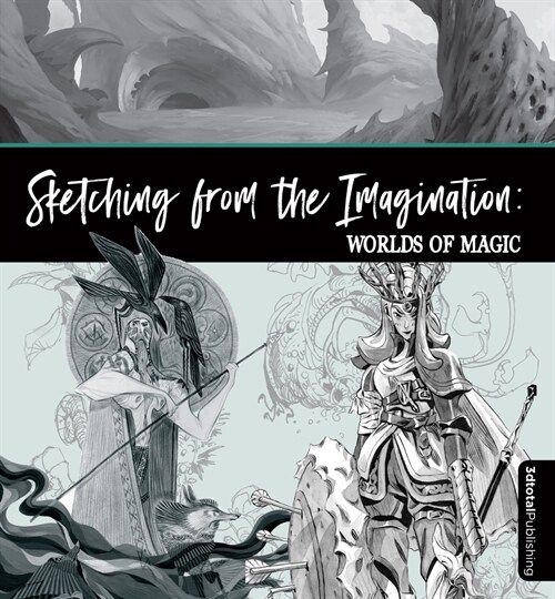Sketching From the Imagination: Magic & Myth (Paperback)