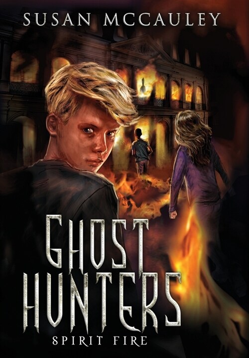 Ghost Hunters: Spirit Fire (Hardcover)