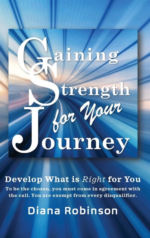 Gaining Strength for Your Journey (Hardcover)