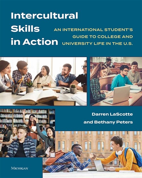 Intercultural Skills in Action: An International Students Guide to College and University Life in the U.S. (Paperback)