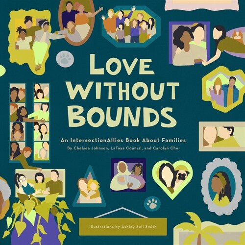 Love Without Bounds: An Intersectionallies Book about Families (Hardcover)