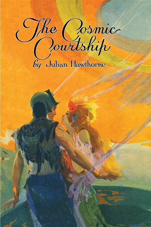 The Cosmic Courtship (Paperback, Cirsova Classic)