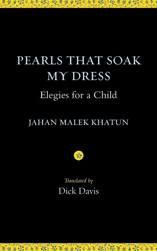 Pearls That Soak My Dress: Elegies for a Child: Elegies for a Child (Paperback)