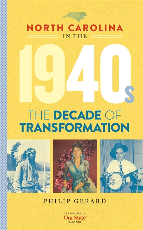 North Carolina in the 1940s: The Decade of Transformation (Hardcover)