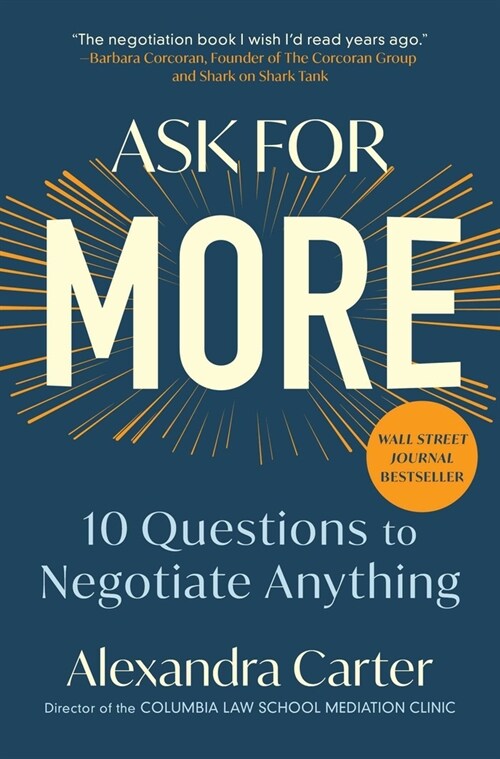 Ask for More: 10 Questions to Negotiate Anything (Paperback)