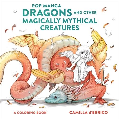 Pop Manga Dragons and Other Magically Mythical Creatures: A Coloring Book (Paperback)
