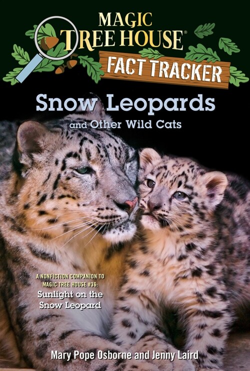 Magic Tree House FACT TRACKER #44 : Snow Leopards and Other Wild Cats (Paperback)