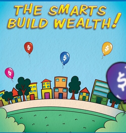 The Smarts Build Wealth (Hardcover)
