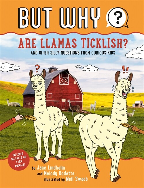 Are Llamas Ticklish? #1: And Other Silly Questions from Curious Kids (Paperback)