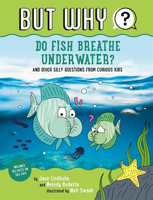 Do Fish Breathe Underwater? #2: And Other Silly Questions from Curious Kids (Paperback)