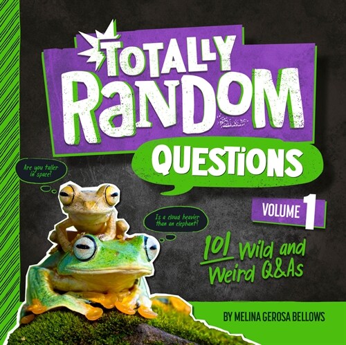 Totally Random Questions Volume 1: 101 Wild and Weird Q&as (Library Binding)