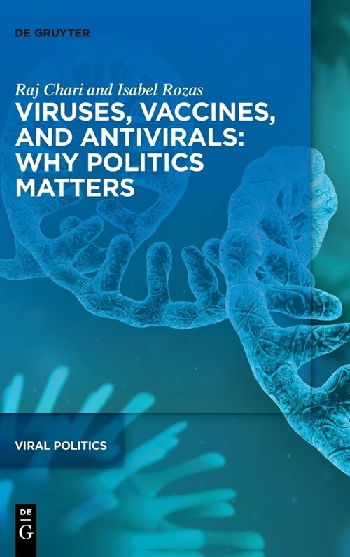 Viruses, Vaccines, and Antivirals: Why Politics Matters (Hardcover)