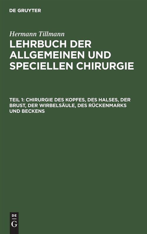 Chirurgie Des Kopfes, Des Halses, Der Brust, Der Wirbels?le, Des R?kenmarks Und Beckens (Hardcover, 8, 8., Verb. Und V)