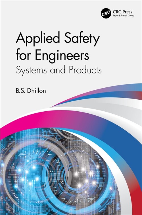 Applied Safety for Engineers : Systems and Products (Hardcover)