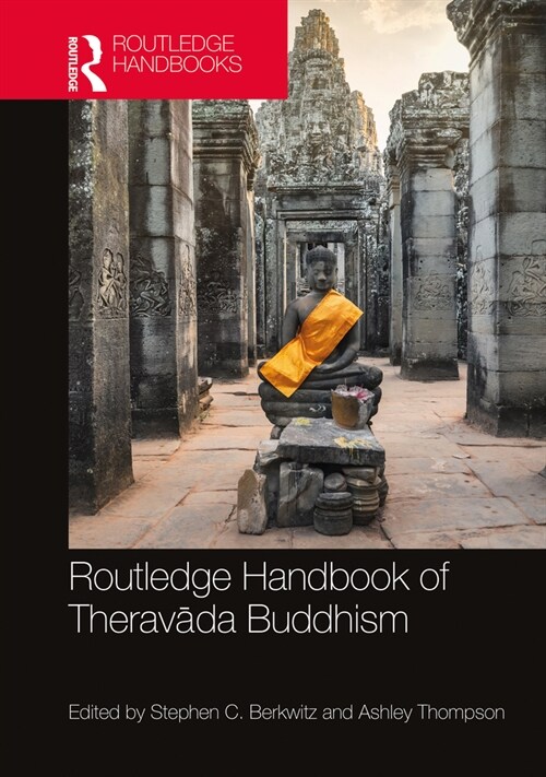 Routledge Handbook of Theravada Buddhism (Hardcover)