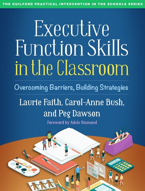 Executive Function Skills in the Classroom: Overcoming Barriers, Building Strategies (Hardcover)