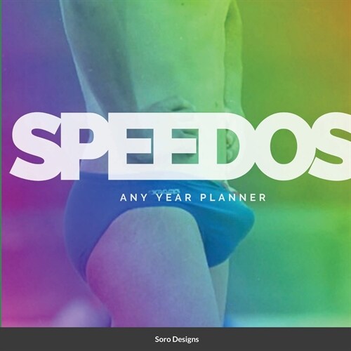 Speedos: Any Year Planner (Paperback)