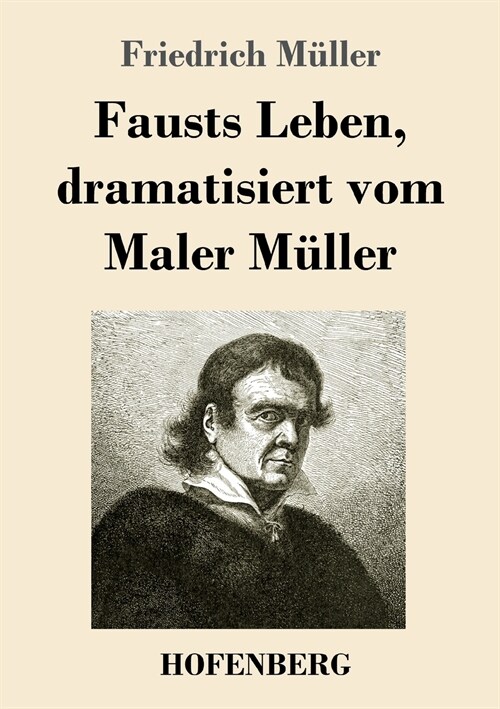 Fausts Leben, dramatisiert vom Maler M?ler (Paperback)